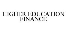 HIGHER EDUCATION FINANCE