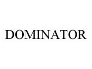 DOMINATOR