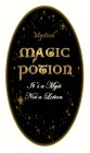 MYSTICAL MAGIC POTION IT'S A MYST NOT A LOTION