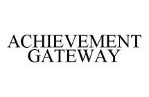 ACHIEVEMENT GATEWAY