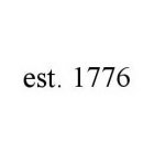 EST.  1776