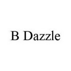 B DAZZLE