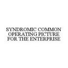 SYNDROMIC COMMON OPERATING PICTURE FOR THE ENTERPRISE