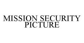 MISSION SECURITY PICTURE