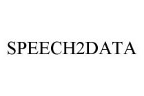 SPEECH2DATA