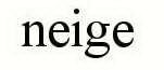 NEIGE