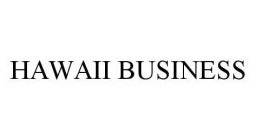 HAWAII BUSINESS