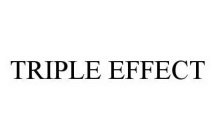 TRIPLE EFFECT