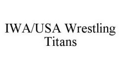 IWA/USA WRESTLING TITANS