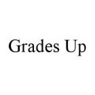 GRADES UP