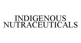 INDIGENOUS NUTRACEUTICALS