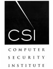 CSI COMPUTER SECURITY INSTITUTE