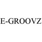 E-GROOVZ