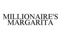 MILLIONAIRE'S MARGARITA