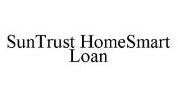 SUNTRUST HOMESMART LOAN