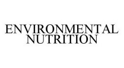 ENVIRONMENTAL NUTRITION