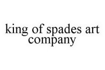 KING OF SPADES ART COMPANY