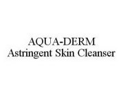 AQUA-DERM ASTRINGENT SKIN CLEANSER