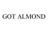 GOT ALMOND