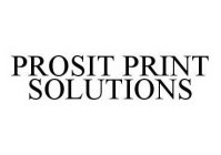 PROSIT PRINT SOLUTIONS