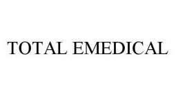 TOTAL EMEDICAL