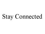 STAY CONNECTED