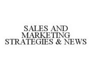 SALES AND MARKETING STRATEGIES & NEWS