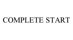 COMPLETE START