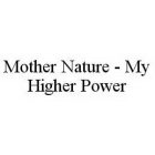 MOTHER NATURE - MY HIGHER POWER