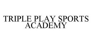 TRIPLE PLAY SPORTS ACADEMY