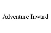 ADVENTURE INWARD