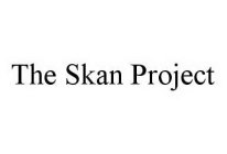 THE SKAN PROJECT