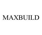 MAXBUILD