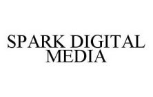 SPARK DIGITAL MEDIA