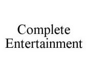 COMPLETE ENTERTAINMENT