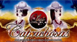 LAS CAPRICHOSAS