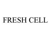 FRESH CELL