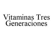 VITAMINAS TRES GENERACIONES