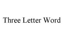 THREE LETTER WORD