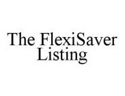 THE FLEXISAVER LISTING