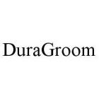 DURAGROOM