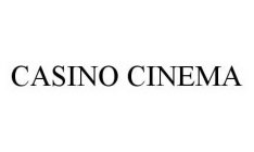 CASINO CINEMA