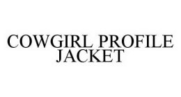 COWGIRL PROFILE JACKET