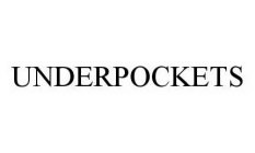 UNDERPOCKETS