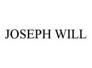 JOSEPH WILL