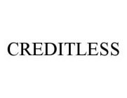 CREDITLESS