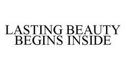 LASTING BEAUTY BEGINS INSIDE