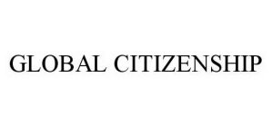 GLOBAL CITIZENSHIP