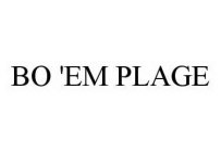 BO 'EM PLAGE