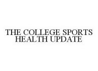 THE COLLEGE SPORTS HEALTH UPDATE